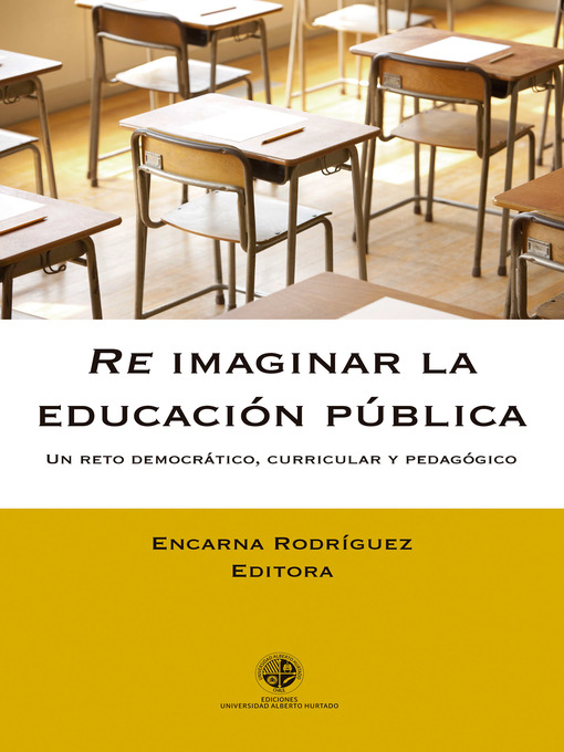 Title details for Re imaginar la educación pública by Encarna Rodríguez - Available